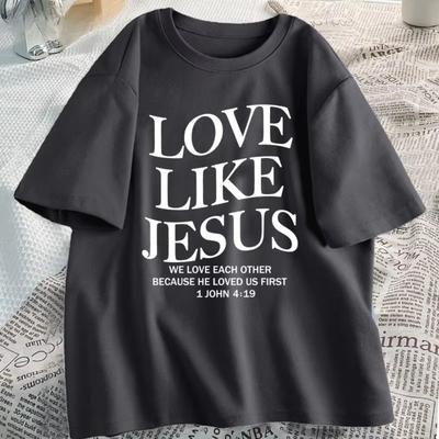 Love Like Jesus Christian O Neck Short Sleeve Tshirts Faith Based Religious Tshirt Casual Men and Womens Streetwear Clothing