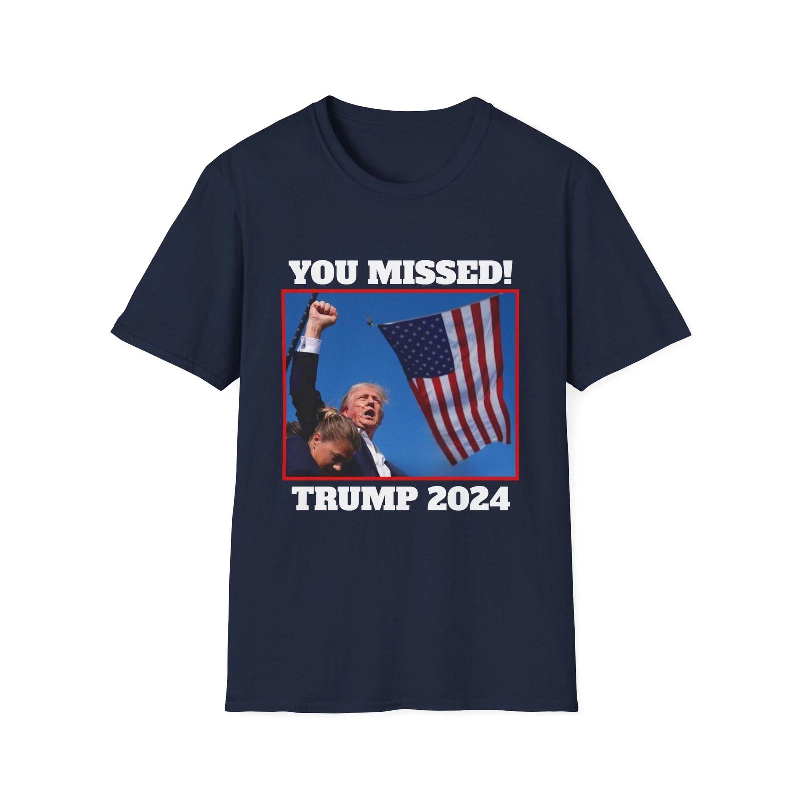 You Missed! Trump 2024 Cotton Crewneck T-shirt Donald Trump Shirt MAGA Tee XL