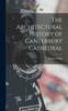 Kniha The Architectural History of Canterbury Cathedral