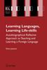Bok Learning Languages, Learning Life Skills : Autobiographical Reflexive Approach To Teaching and Learning a Foreign Language : 8