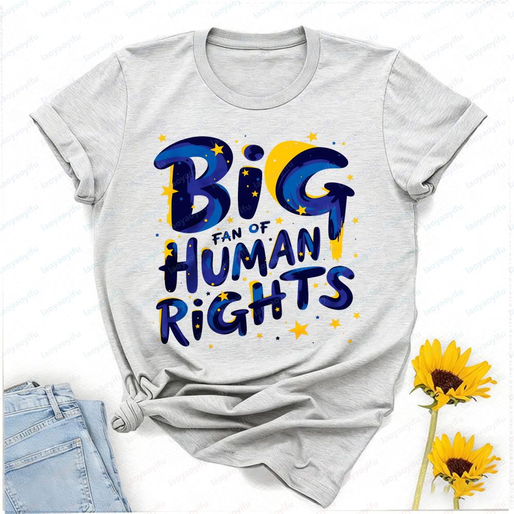 Big Fan of Human Rights Graphic T Shirts Y2k Top Oversized T Shirt Harajuku Women Clothes High Quality Cotton Tops