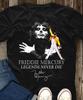 Freddie Mercury Le Leggende Non Muoiono Maglietta Taglia Xs5xl Unisex Unisex Unisex Maglietta