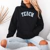 Floral TEACH Womens Hoodie Inspirational Teacher Funny Birthday Gift