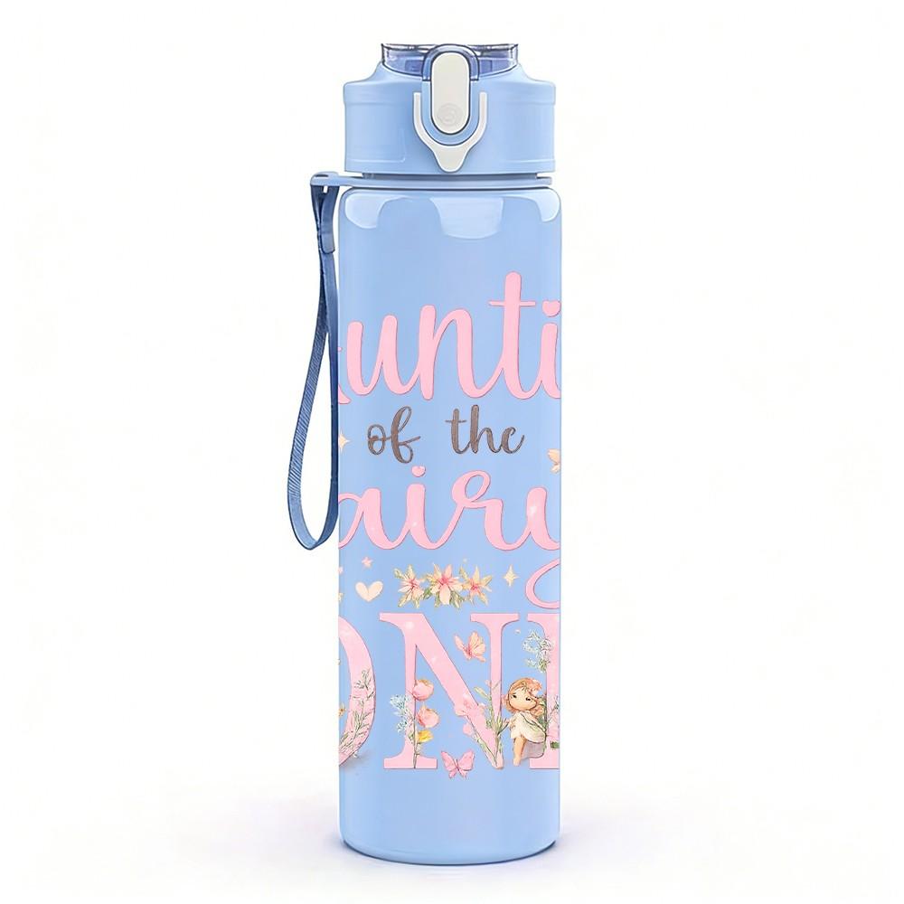 1PC Auntie Of The Fairy Girl Quote Print 750ml Color Plastic Sports Water Bottle Leakproof Flip Straw Lid Suitable for Sports Office Home Use