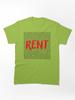 Rent a Hero Rent lyrics Classic Unisex T-Shirt
