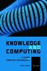 Cartea Knowledge and Computing : Computer Epistemology and Constructive Skepticism