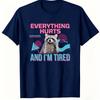 Funny Tired Raccoon Meme TShirt Everything Hurts And Im Tired Vintage Geometric Art Print Unisex Unisex Lazy Mood Daily Wear Tops