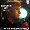 7inch Record JOHNNY HALLYDAY  Le Cur En Deux  Il Neige Sur Nash 6042290 PHILIPS 1977 France Rock Used