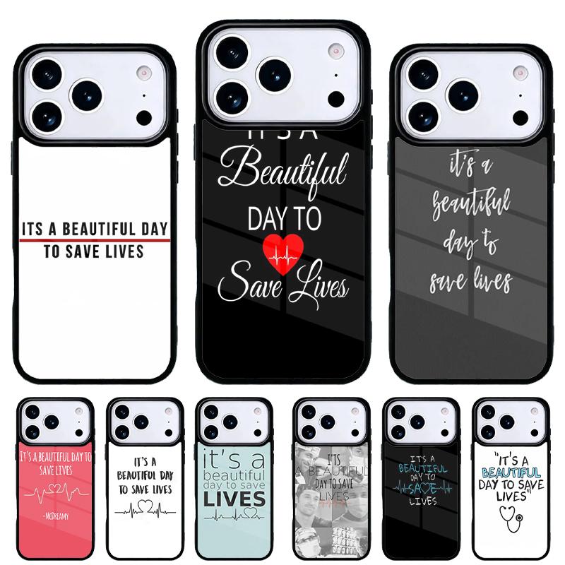 Beautiful Day To Save Lives Grey's Anatomy Phone Case for iPhone 17 16 15 14 13 Pro Max Back Cover for 12 11 Pro Coque