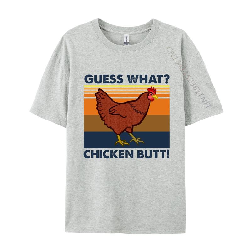 Funny Guess What Chicken Butt Tshirt Tops Tshirt Best Gift For Men Funny Men T Shirt Sarcastic Humor Men TShirt