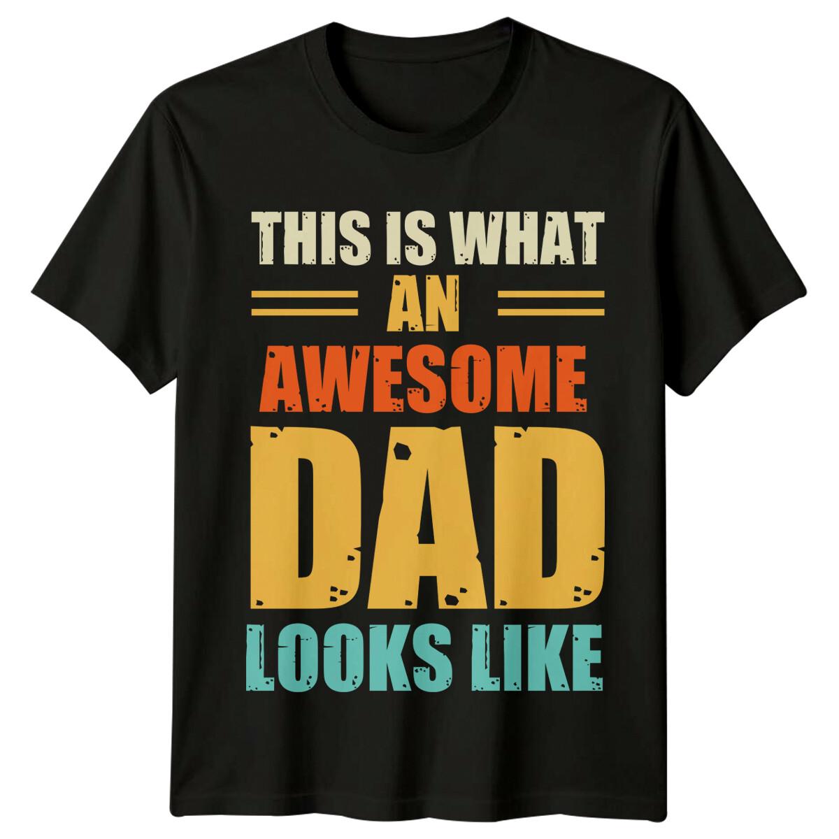 This Is What An Awesome Dad Looks Like Fathers Day Mens T-Shirt S