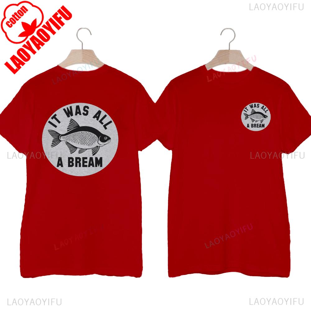It Was All A Bream Men s Fishing Slogan T Shirt Breathable Camisetas Nostalgia Retro Street Fashion Tops S