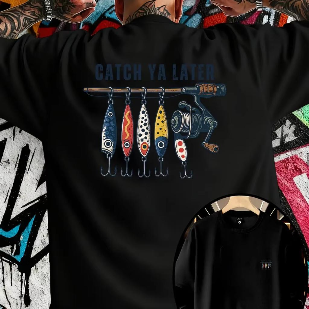 Fishing Quote Catch Ya Later Print Mens Cotton Tshirt Casual Oneck Short Sleeve Tops Streetwear Mens Clothing Womens Tees
