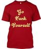 Go Funk Yourself TTshirt Made In the USA Size S To 5XL