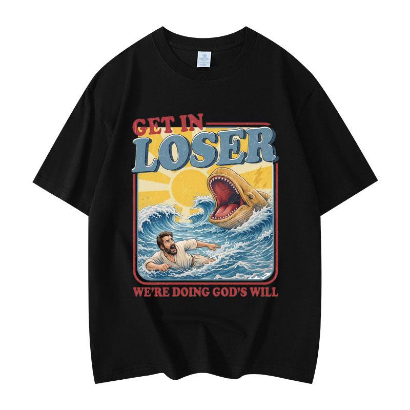 Steig ein, Verlierer! Wir tun Gottes Willen! Lustiges Bibel-Meme-T-Shirt, modische Y2K-Oversize-T-Shirts für Damen und Herren, lässige Baumwoll-T-Shirts