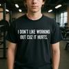 WomenI Don't Like Working Out Cuz It Hurts T Shirt Streetwear Oversized Tee Summer Casual Cotton Top Vintage Gift Clothing