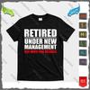 Retired Under New Management T-Shirt Unisex Unisex T-Shirt