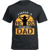 Relaxed Fit Tshirt Soft Women Oneck Tshirt Vintage I Have A Hero I Call Him Dad Retro Boys Tee Shirt Breathable Tee Stylish