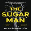 The Sugar Man by Nicolas Obregon Hardback Book 9780241345429