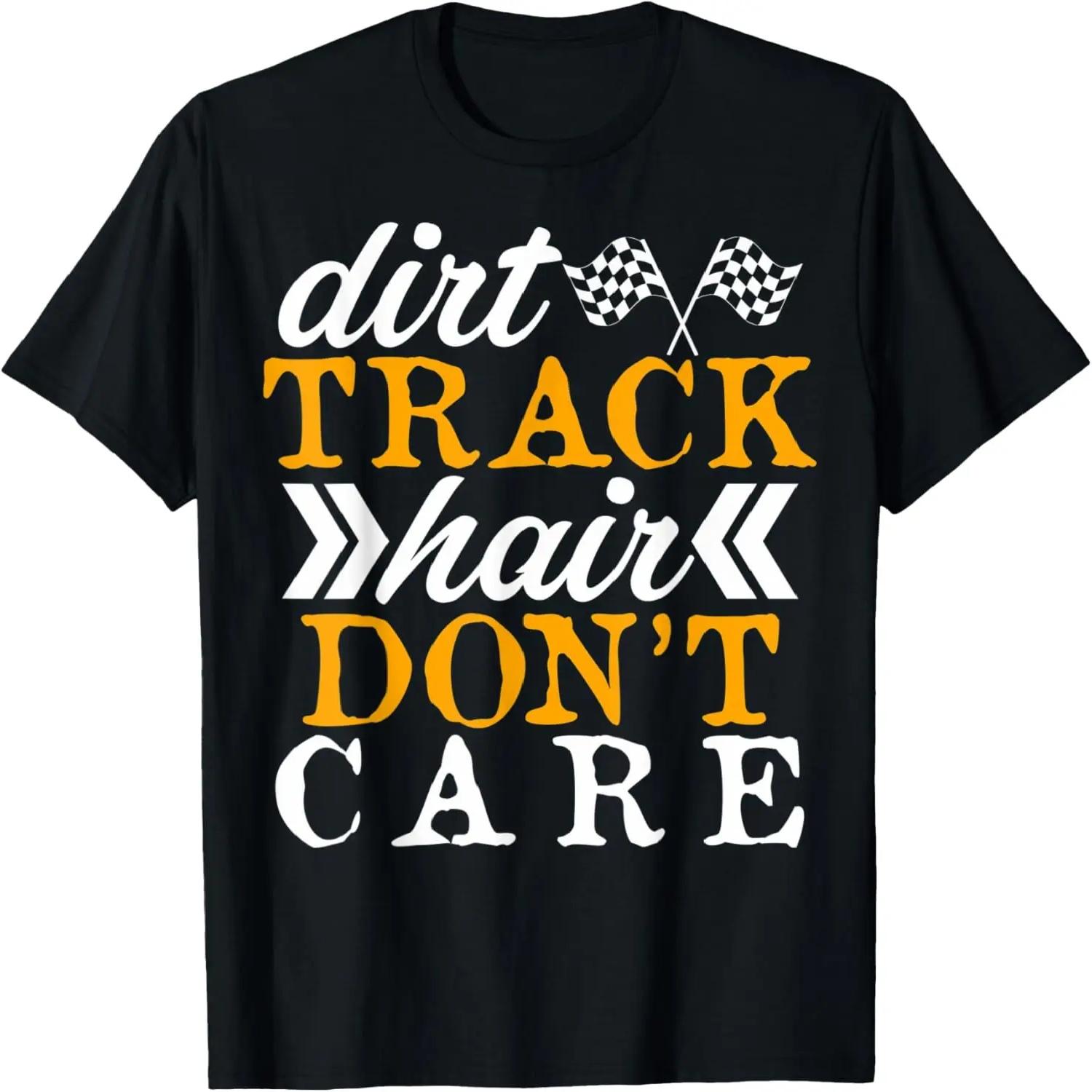 Dirt Track Moms Dirt Track Hair Don t Care Dirt Track Hair T-Shirt S