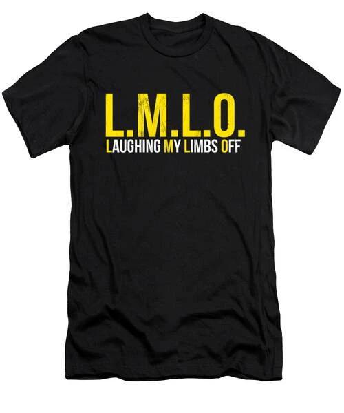 Laughing My Limb Off Funny Amputees For Men Women T-Shirt S to 3XL XL