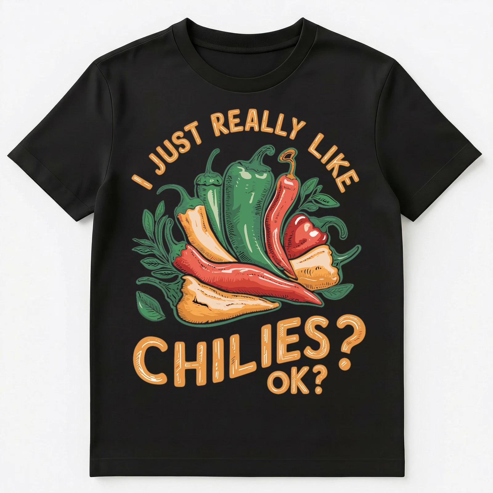 I Just Really Like Chilies Ok Unisex T-Shirt 3XL