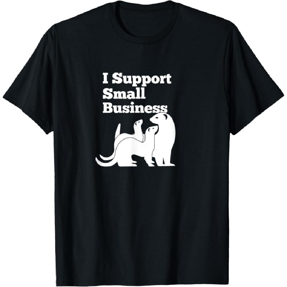 

Ferret - I Support Small Business Funny T-Shirt XXXXXL чёрный