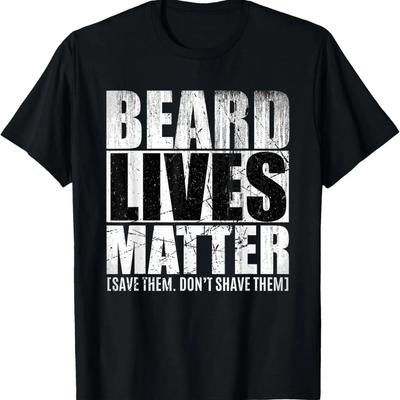 For Men Funny BEARD LIVES MATTER Bearded Men T-Shirt