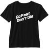 Go Fast Don't Die Short Sleeve T Shirt Racing JDM MotoGP Drag