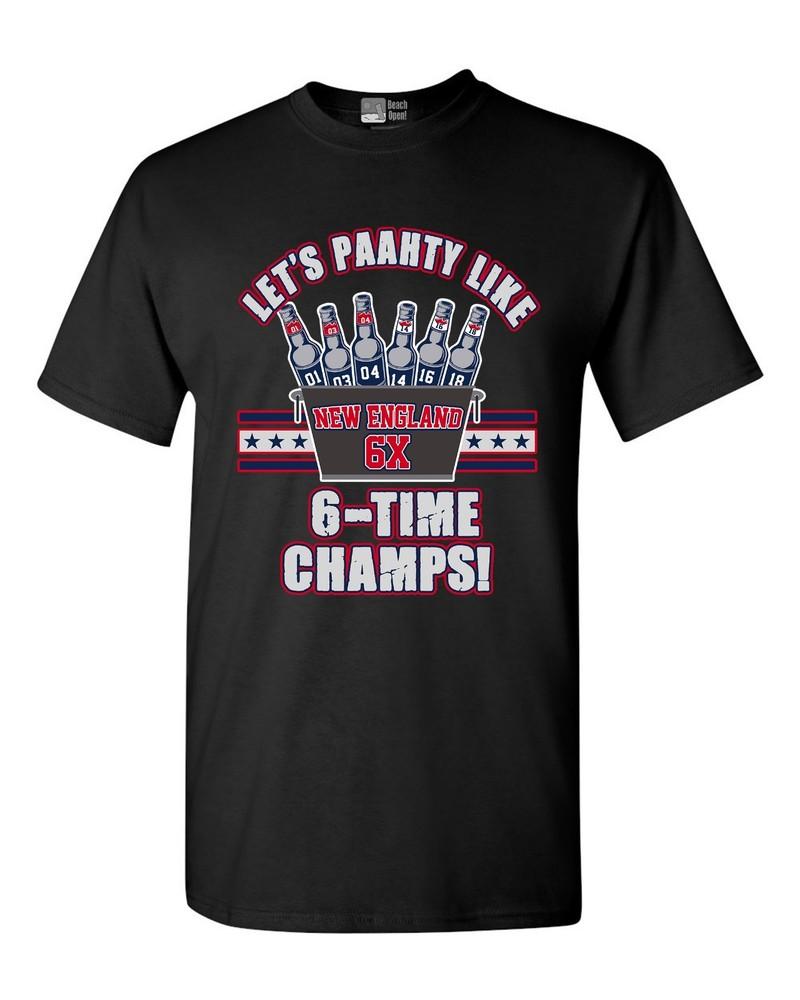 Let's Paahty Like 6-Time Champs New England Football DT Adult T-Shirt Tee Unisex T-Shirt