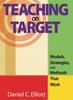 The Teaching On Target : Models, Strategies, and Methods That Work Book