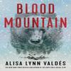 Blood Mountain by Alisa Lynn Valdes Paperback Book 9781662507137