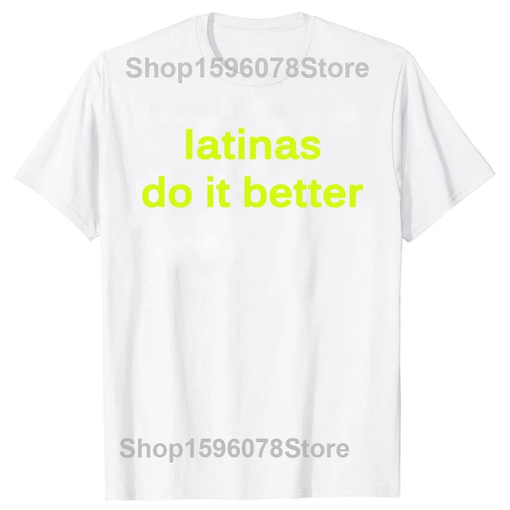 Latinas Do Better Print Tshirt Cute Mens Short Sleeve Tops Tees Harajuku Baby Tees Retro Latin Short Sleeve T Shirts Men