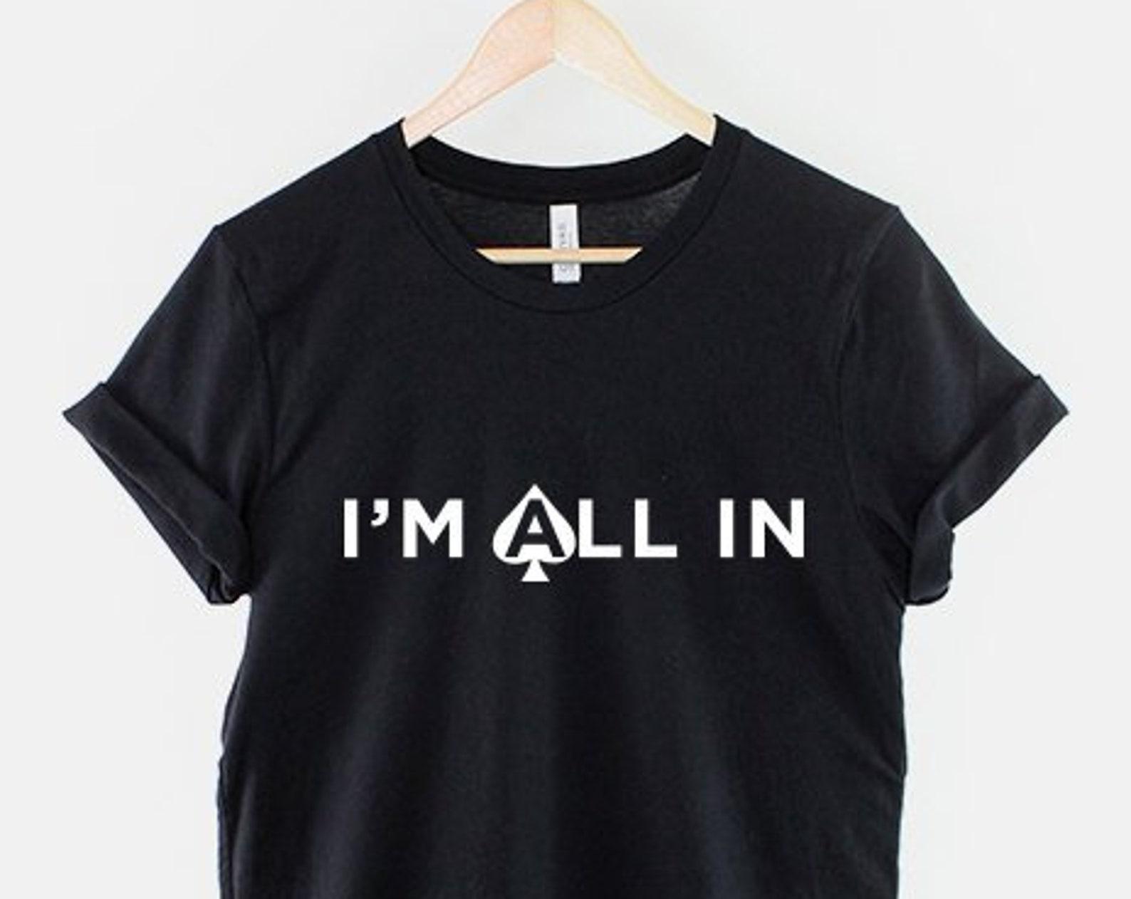 Poker Player T-Shirt: I m All In Royal Flush Graphic, Ring Spun Cotton S