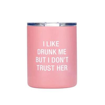 Say What Thermal Lowball Tumbler (Drunk Me)