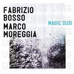 

CD FABRIZIO BOSSO, MARCO MOREGGIA - Magic Susi 0602537845651 Verve Records 2014 Europe Dance & Electronica Used