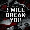 Eu Vou Quebrar Você por Gigi Styx Livro de Bolso 9781965738030