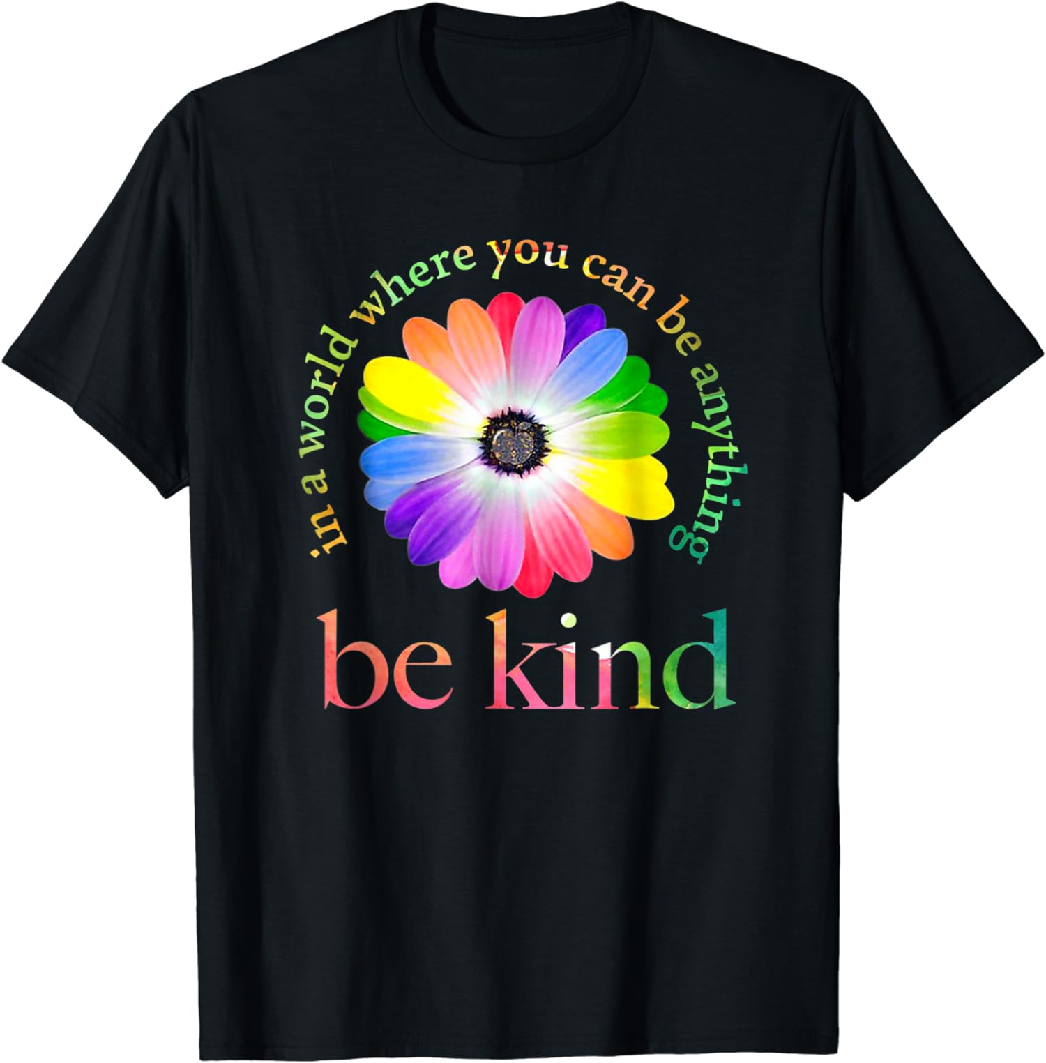 

In A World Where You Can Be Anything Be Kind TShirt Woman Man Summer Fashion Casual Cotton Graphic T Shirts Streetwear Tops Tee S