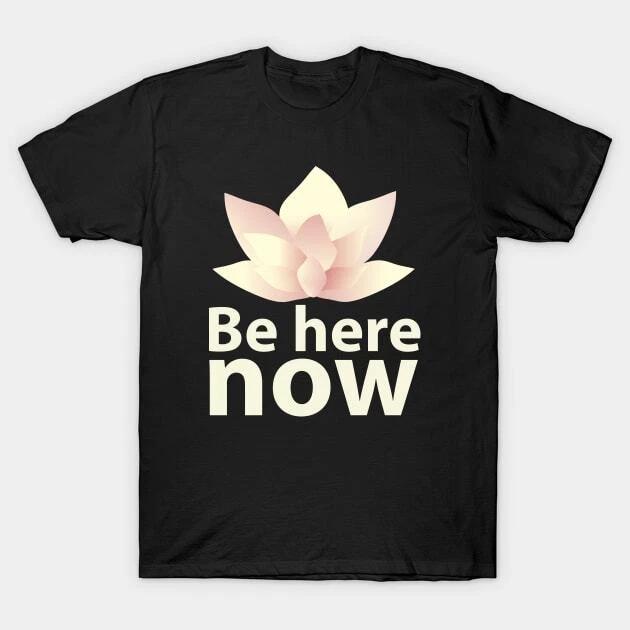 Be here now_light lettering Made in Australia T-Shirt 2XL