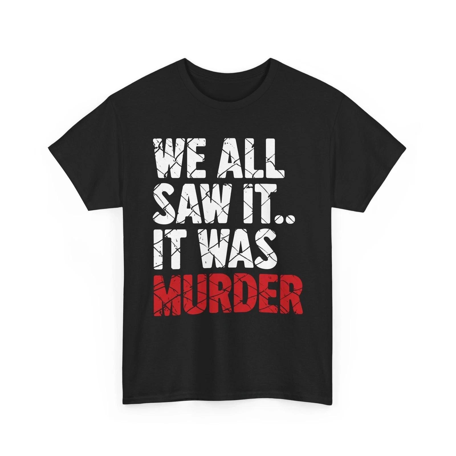 It Was Murder Shirt, Alex Pretti Renee Good Tee, Anti ICE MAGA Protest Shirt S