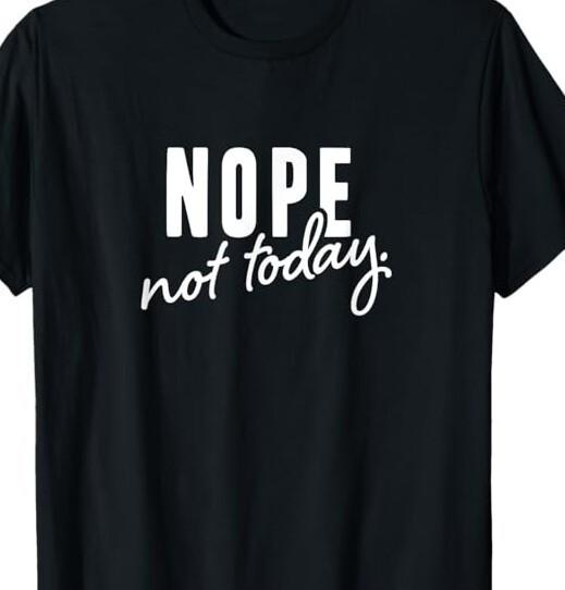 

Нет, Не сегодня Смешная Саркастичная футболка S