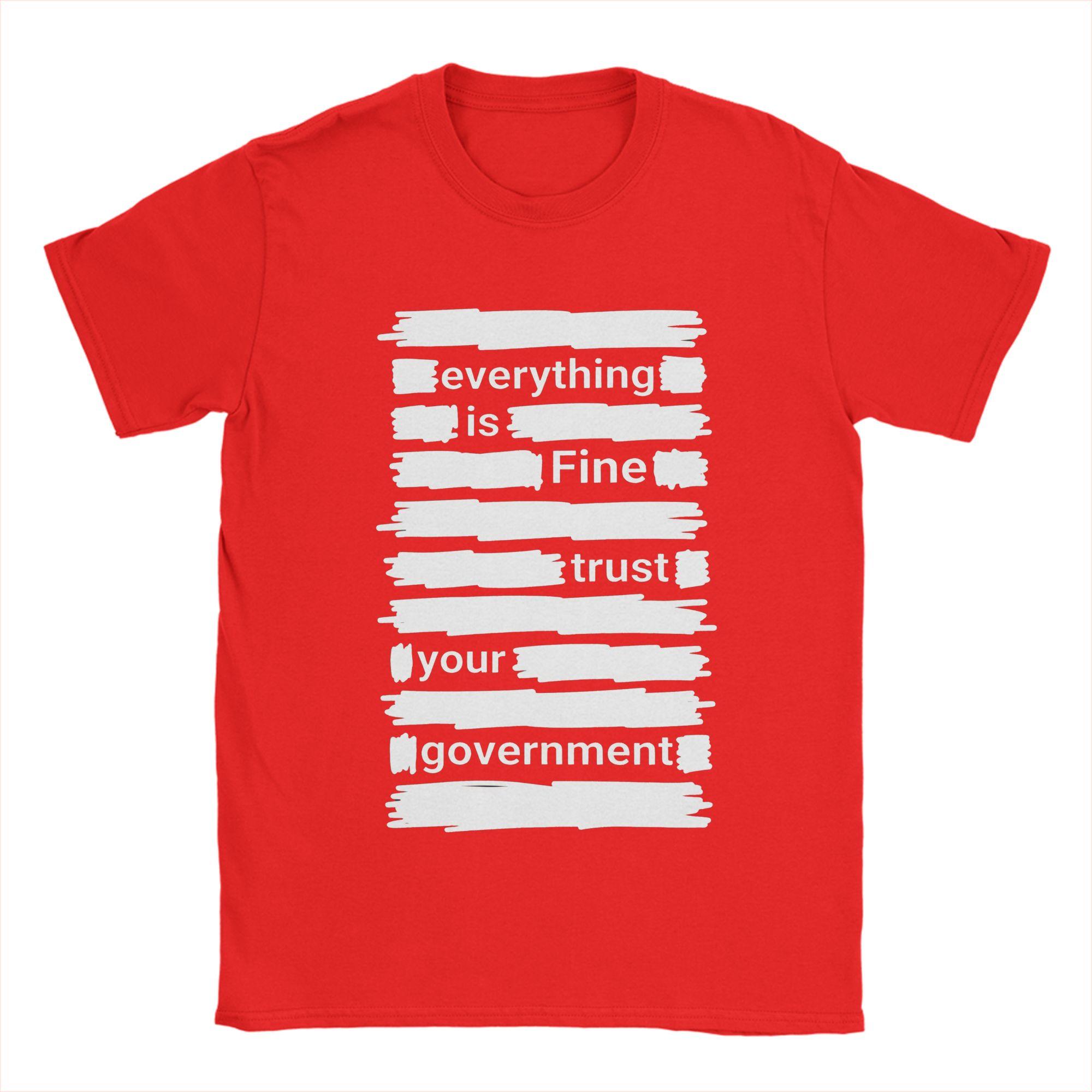 

Everything Is Fine Trust Your GovernUnisext TShirt Summer Harajuku T Shirts Unisex Pure Cotton Comfortable Oversized Top Tees Tops S