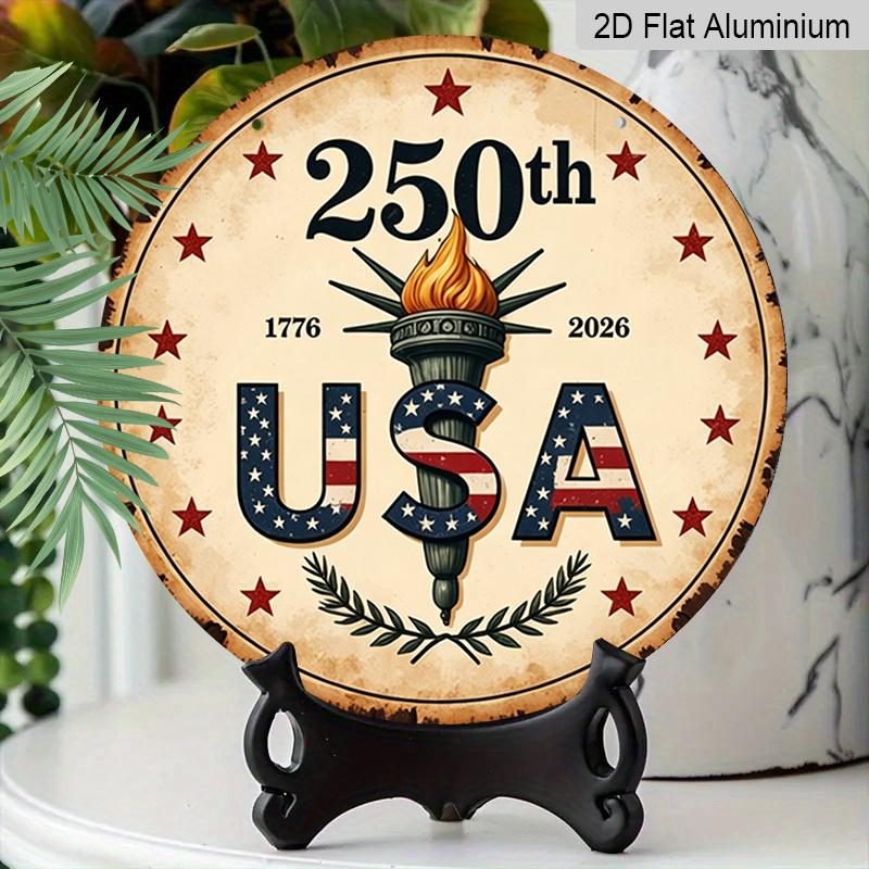 2D Flat, 1pc Round Aluminum Hanging Sign - USA 250th Anniversary 1776-2026 Vintage Metal Wall Art, Patriotic Liberty Torch & American Flag Design