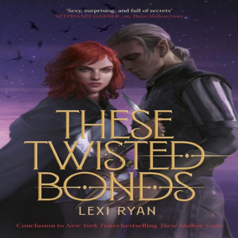 These Twisted Bonds by Lexi Ryan Paperback Book 9781529377002