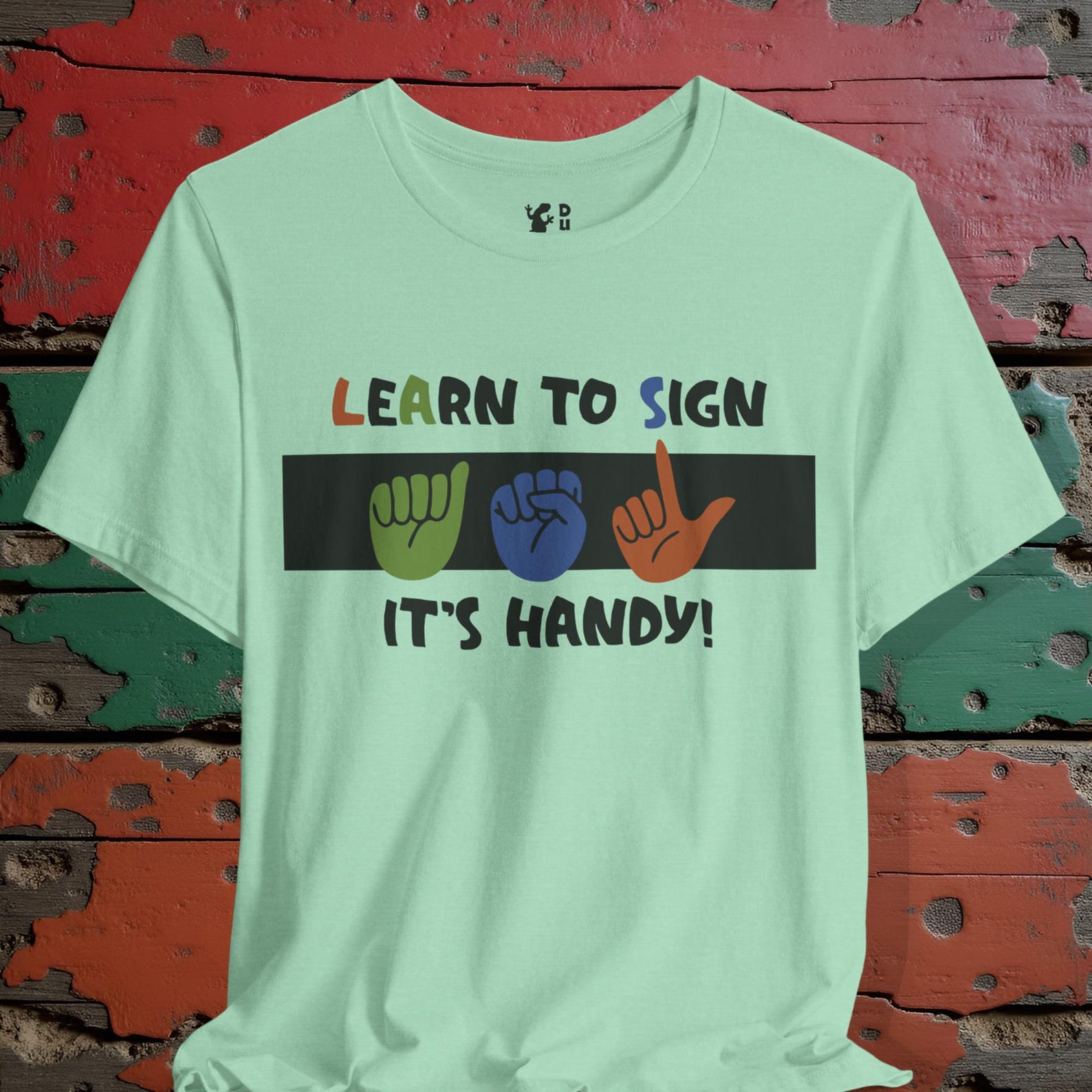 Learn to sign, it is handy tee shirt | American Sign Language ASL pun shirt for supporters and advocates of Sign Language S