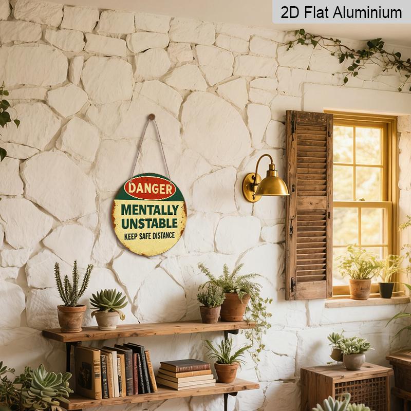 2D Flat, Funny Danger Mentally Unstable Keep Distance Metal Sign - 7.87-Inch Round Vintage Warning Label Wall Decor, Aluminum Caution Plaque for