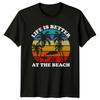 Life Is Better At The T-Shirt Tropical Beach Summer Holiday Gift For Him And Her