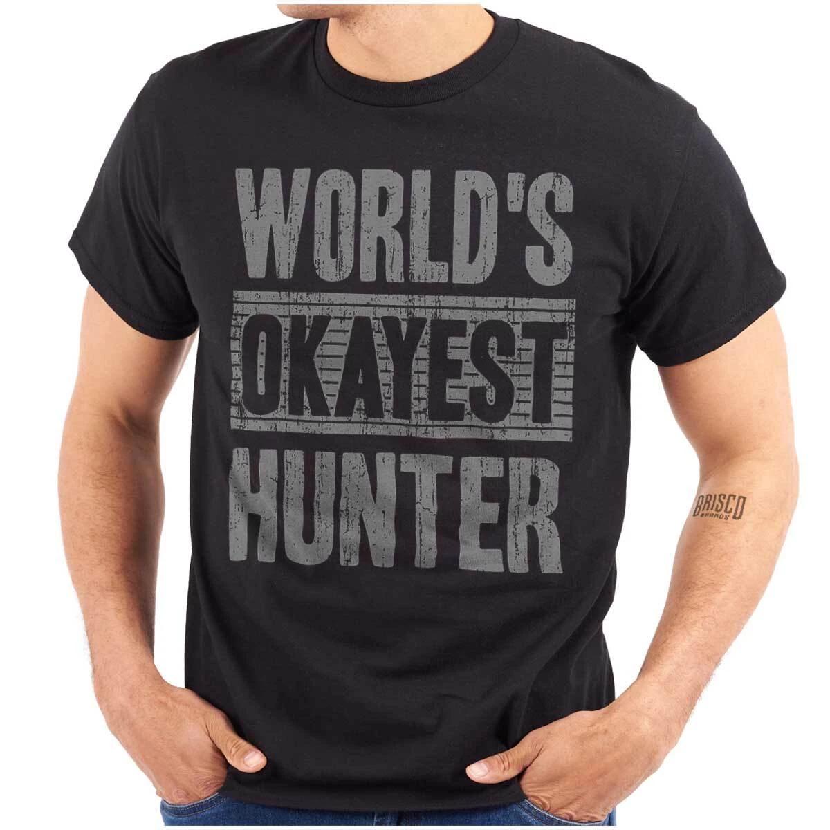 Funny Sarcastic World s Okayest Hunter Joke Womens or Mens Crewneck T Shirt Tee L