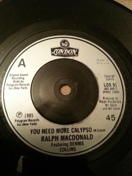 

7inch Record RALPH MACDONALD - You Need More Calypso LON91,8838697 LONDON 1985 UK Dance & Electronica Used
