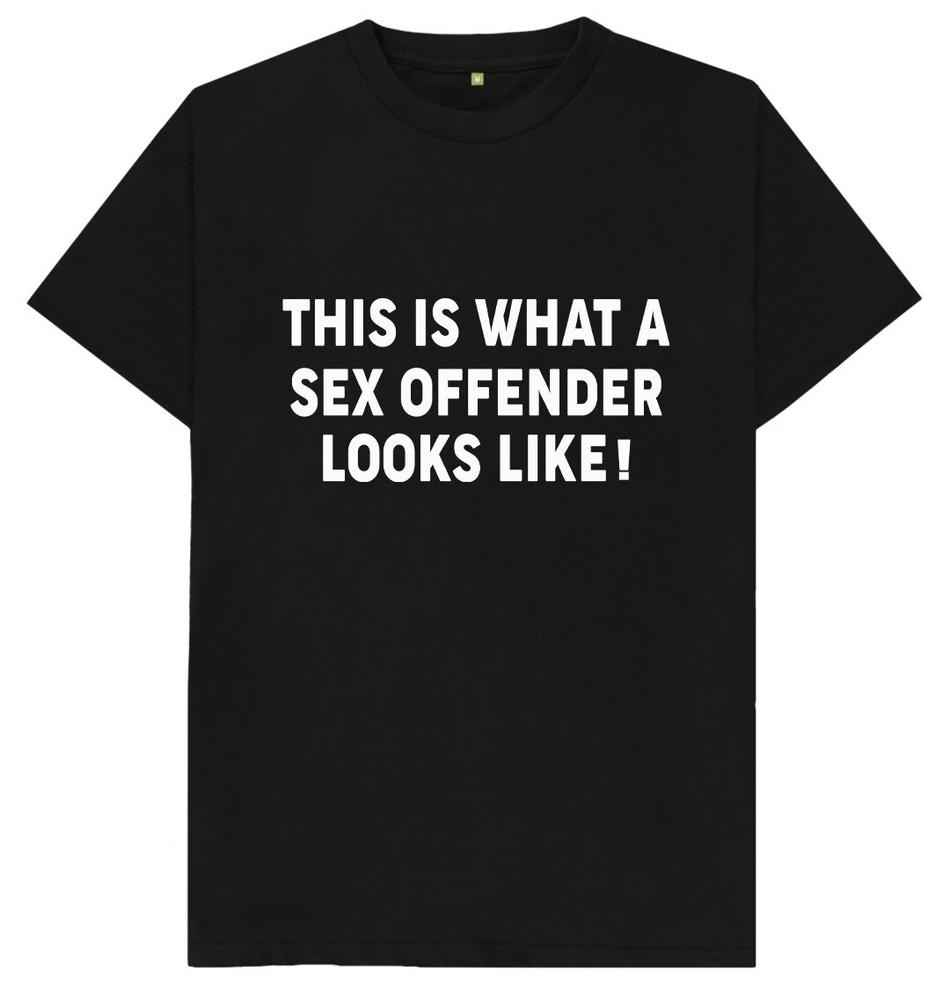 This Is What A Sex Offender Looks Like Funny Joke Humour Gift T Shirt